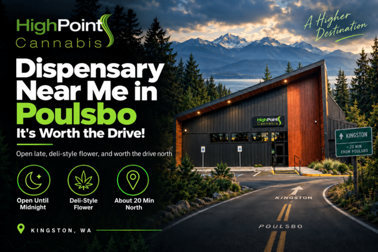 Dispensary Near Me in Poulsbo: It’s Worth the Drive!